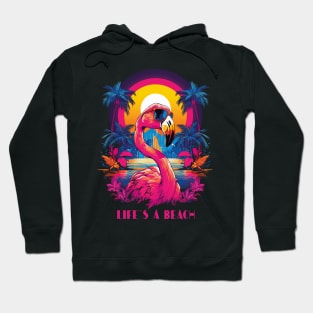 Life's A Beach | Unisex T-shirt | Retro Flamingo With Sunglasses | Bright Colors For Holidays, Beach, Summer Sun Hoodie